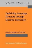 Explaining Language Structure through Systems Interaction (eBook, PDF)