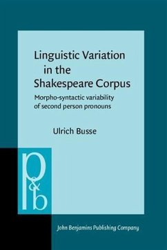Linguistic Variation in the Shakespeare Corpus (eBook, PDF) - Busse, Ulrich