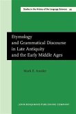 Etymology and Grammatical Discourse in Late Antiquity and the Early Middle Ages (eBook, PDF)