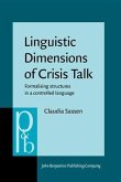 Linguistic Dimensions of Crisis Talk (eBook, PDF) Linguistic Dimensions of Crisis Talk (eBook, PDF)