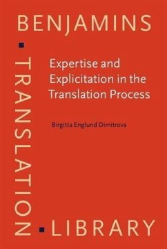 Expertise and Explicitation in the Translation Process (eBook, PDF) - Englund Dimitrova, Birgitta