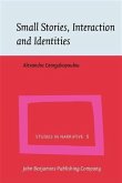 Small Stories, Interaction and Identities (eBook, PDF)