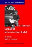 Sociocultural and Historical Contexts of African American English (eBook, PDF)