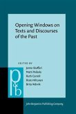 Opening Windows on Texts and Discourses of the Past (eBook, PDF)