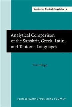 Cover Analytical Comparison of the Sanskrit, Greek, Latin, and Teutonic Languages, shewing the original identity of their grammatical structure (eBook, PDF)