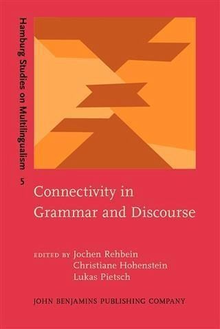 Connectivity in Grammar and Discourse (eBook, PDF) Connectivity in Grammar and Discourse (eBook, PDF)