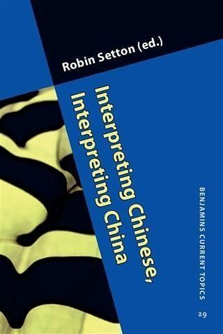 Interpreting Chinese, Interpreting China (eBook, PDF) Interpreting Chinese, Interpreting China (eBook, PDF)