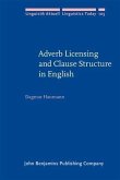 Adverb Licensing and Clause Structure in English (eBook, PDF)