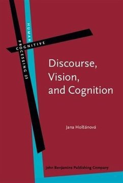 Discourse, Vision, and Cognition (eBook, PDF) - Holsanova, Jana