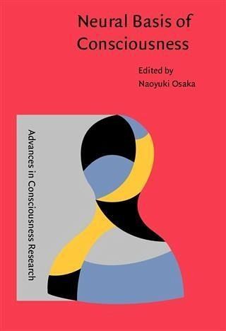 Neural Basis of Consciousness (eBook, PDF)