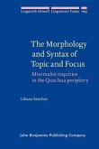 Morphology and Syntax of Topic and Focus (eBook, PDF)