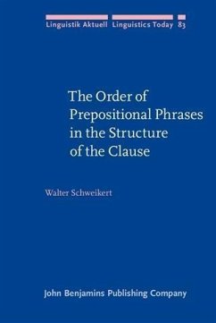 Order of Prepositional Phrases in the Structure of the Clause (eBook, PDF) - Schweikert, Walter