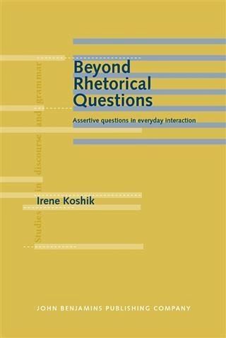 Beyond Rhetorical Questions (eBook, PDF) Beyond Rhetorical Questions (eBook, PDF)
