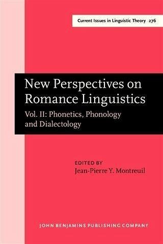 New Perspectives on Romance Linguistics (eBook, PDF)