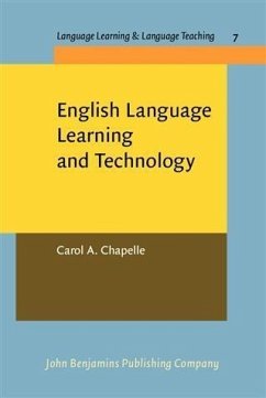 English Language Learning and Technology (eBook, PDF) - Chapelle, Carol A.