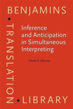 Inference and Anticipation in Simultaneous Interpreting (eBook, PDF) - Chernov, Ghelly V.