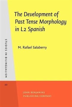 Development of Past Tense Morphology in L2 Spanish (eBook, PDF) - Salaberry, M. Rafael
