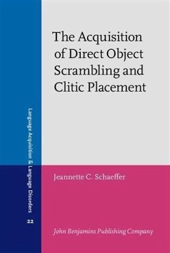 Acquisition of Direct Object Scrambling and Clitic Placement (eBook, PDF) - Schaeffer, Jeannette