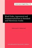 Word Order, Agreement and Pronominalization in Standard and Palestinian Arabic (eBook, PDF) Word Order, Agreement and Pronominalization in Standard and Palestinian Arabic (eBook, PDF)
