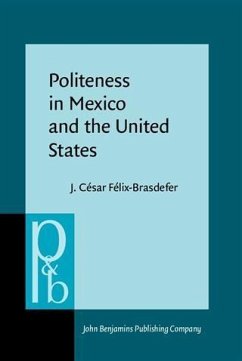 Politeness in Mexico and the United States (eBook, PDF) - Felix-Brasdefer, J. Cesar
