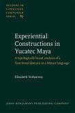 Experiential Constructions in Yucatec Maya (eBook, PDF)