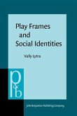 Play Frames and Social Identities (eBook, PDF)