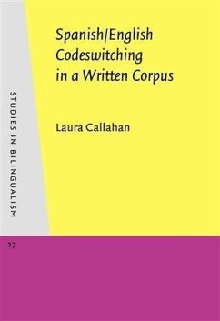 Spanish/English Codeswitching in a Written Corpus (eBook, PDF) - Callahan, Laura
