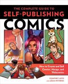 The Complete Guide to Self-Publishing Comics (eBook, ePUB)