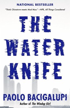 The Water Knife (eBook, ePUB) - Bacigalupi, Paolo