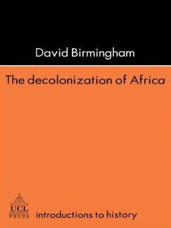 The Decolonization Of Africa (eBook, PDF) - Birmingham, David