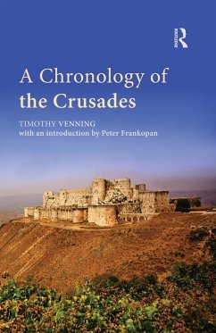 A Chronology of the Crusades (eBook, PDF) - Venning, Timothy; Frankopan, Peter