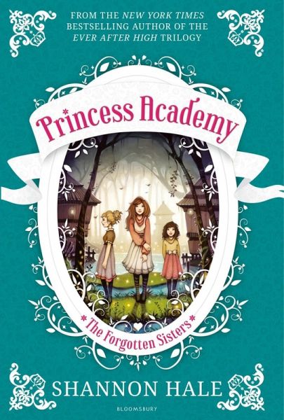 Princess Academy: The Forgotten Sisters (eBook, ePUB) Princess Academy: The Forgotten Sisters (eBook, ePUB)