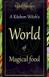 A Kitchen Witch's World of Magical Food... - Bild 1