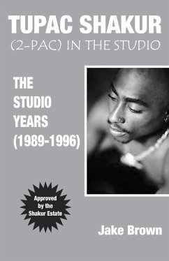 Tupac Shakur (2-Pac) In The Studio (eBook, ePUB) - Brown, Jake
