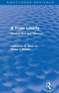 A Truer Liberty (Routledge Revivals) (eBook, PDF) - Blum, Laurence A.; Seidler, Victor