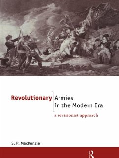 Revolutionary Armies in the Modern Era (eBook, PDF) - Mackenzie, S. P.