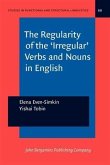Regularity of the 'Irregular' Verbs and Nouns in English (eBook, PDF)