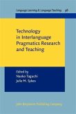 Technology in Interlanguage Pragmatics Research and Teaching (eBook, PDF) Technology in Interlanguage Pragmatics Research and Teaching (eBook, PDF)