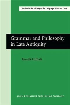 Grammar and Philosophy in Late Antiquity (eBook, PDF) - Luhtala, Anneli