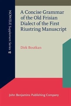 Concise Grammar of the Old Frisian Dialect of the First Riustring Manuscript (eBook, PDF) - Boutkan, Dirk