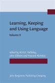Learning, Keeping and Using Language (eBook, PDF)