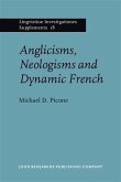 Anglicisms, Neologisms and Dynamic French (eBook, PDF)