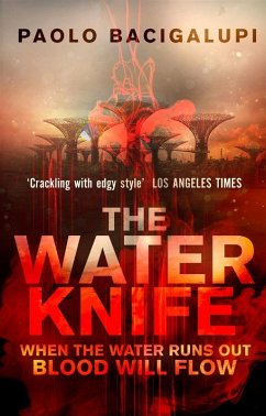 The Water Knife (eBook, ePUB) - Bacigalupi, Paolo