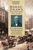 Horse-Drawn Transport in Leeds (eBook, ePUB)