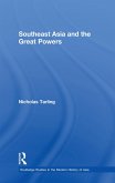 Southeast Asia and the Great Powers (eBook, PDF)