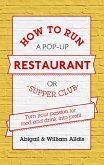 How To Run A Pop-Up Restaurant or Supper Club (eBook, ePUB)