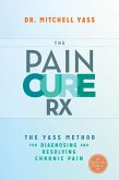 The Pain Cure Rx (eBook, ePUB)