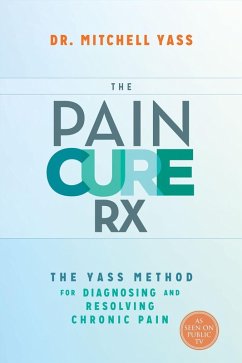The Pain Cure Rx (eBook, ePUB) - Yass, Mitchell