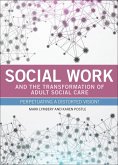 Social Work and the Transformation of Adult Social Care (eBook, ePUB)