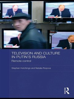 Television and Culture in Putin's Russia (eBook, PDF) - Hutchings, Stephen; Rulyova, Natalia